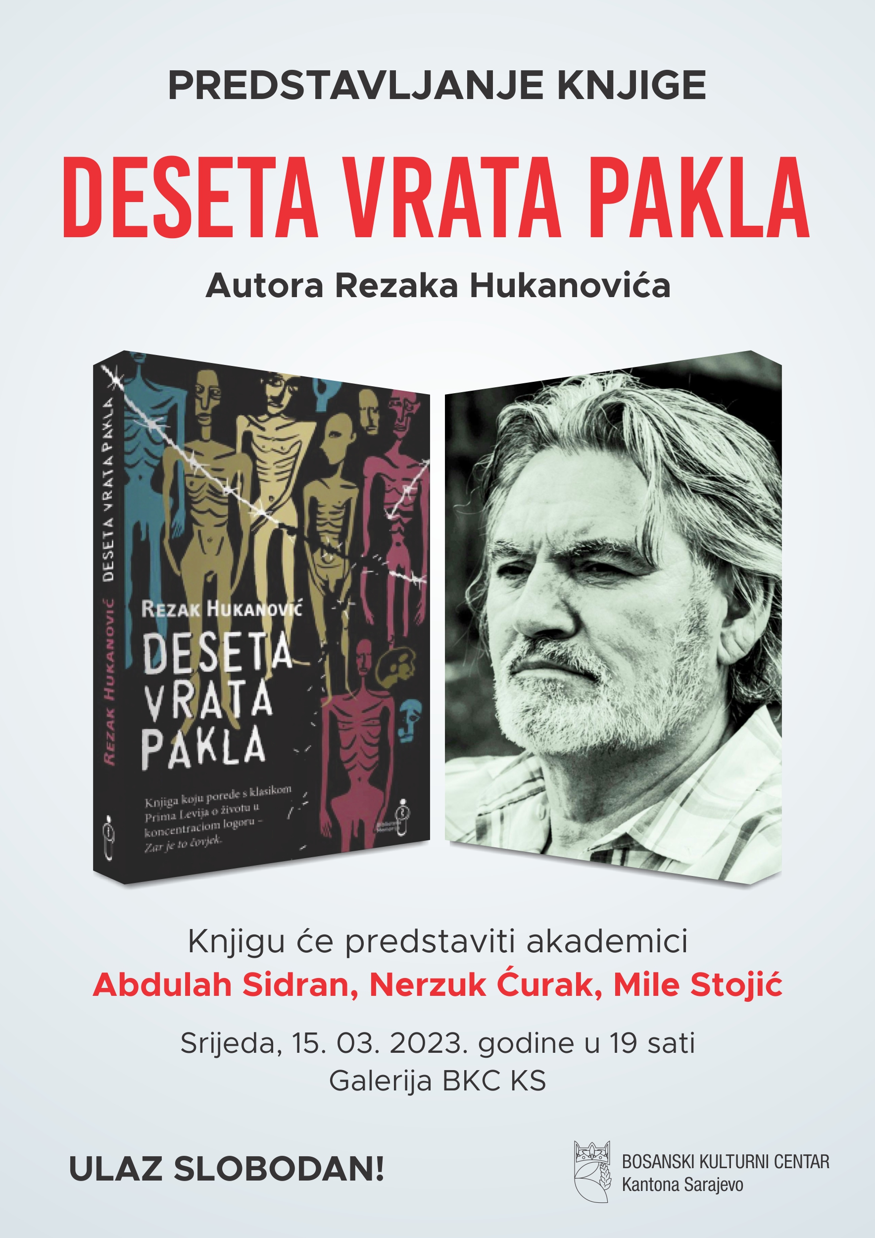 Predstavljanje knjige „Deseta vrata pakla“, autora Rezaka Hukanovića, 15. 03. u 19 sati, Galerija BKC-a