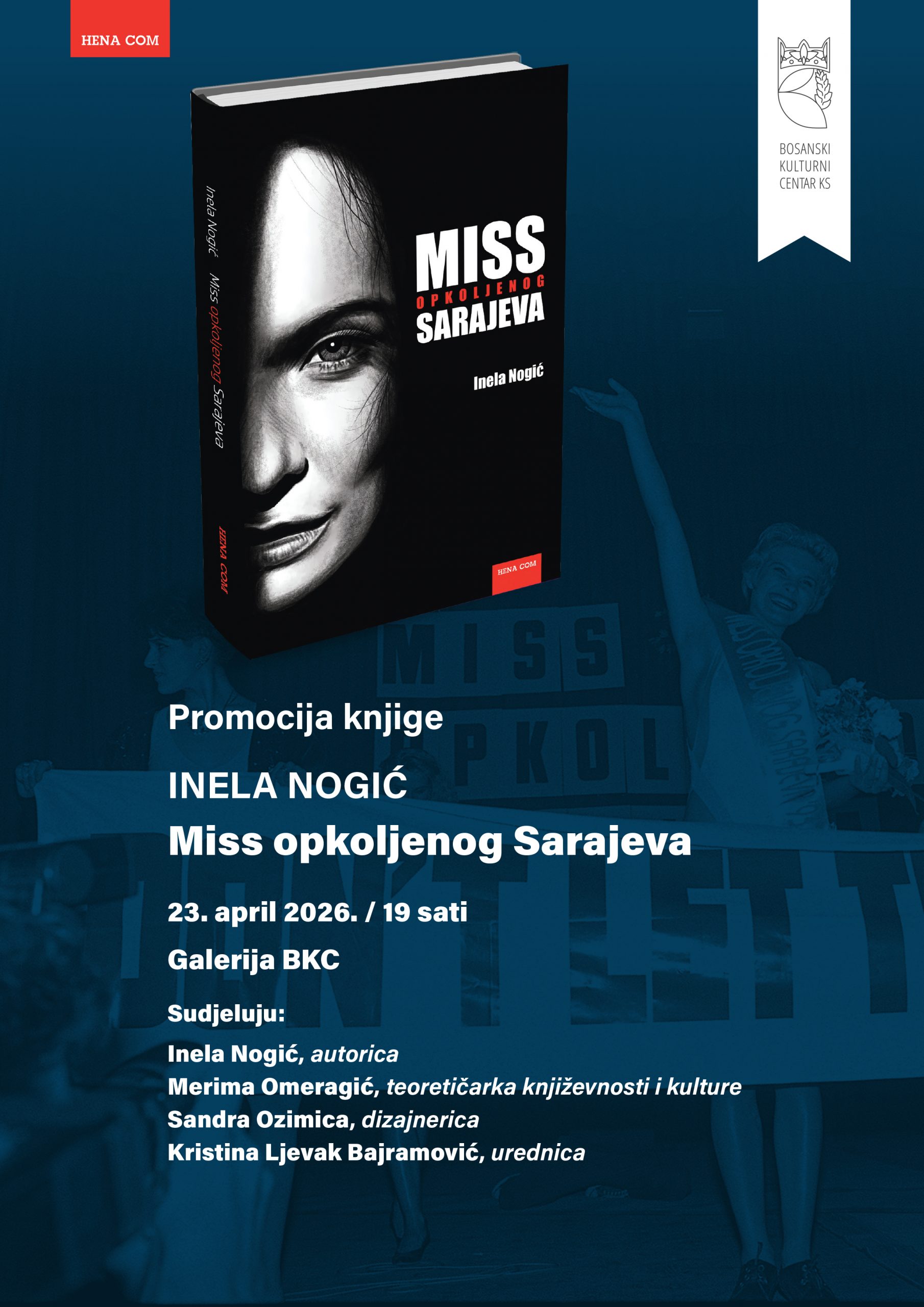 Promocija knjige „Miss opkoljenog Sarajeva“ autorice Inele Nogić 23. 04.
